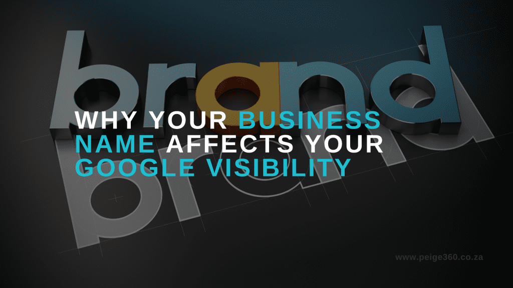 Why Your Business Name Affects Your Google Visibility - Peige 360